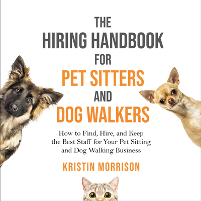 E-Book: The Hiring Handbook for Pet Sitters and Dog Walkers