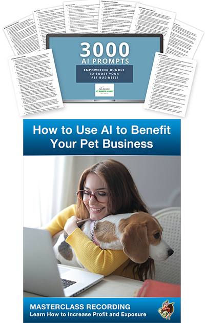AI/ChatGPT Business Bundle: 3,000+ ChatGPT Prompts + AI for Pet Business Owners Masterclass Recording