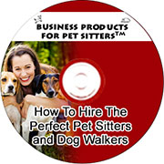 Teleclass Recording: How to Hire the Perfect Pet Sitting Staff