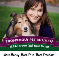 The Prosperous Pet Business Podcast