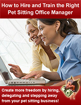 How to Hire and Train the Right Pet Sitting Office Manager